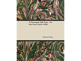 Livro 19 Norwegian Folk Tunes For Solo Piano Op66 1896 de Edvard Grieg (Inglês)