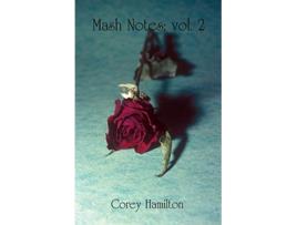 Livro Mash Notes Volume 2 de Corey Wayne Hamilton (Inglês)