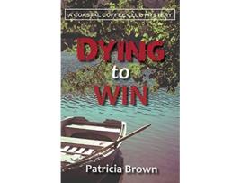 Livro Dying to Win Coastal Coffee Club Mystery de Patricia Brown (Inglês)