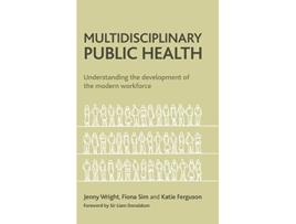 Livro Multidisciplinary Public Health de Jenny Wright, Fiona Sim et al. (Inglês - Capa Dura)