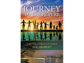 Livro Journey To The Future A Better World is Possible de Guy Dauncey (Inglês)