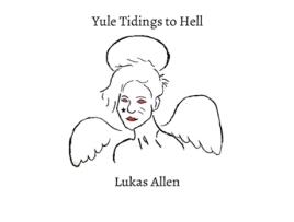 Livro Yule Tidings to Hell de Lukas Allen (Inglês)