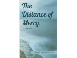 Livro The Distance of Mercy de Shelly Milliron Drancik (Inglês)