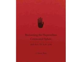 Livro Reclaiming the Hopewellian Ceremonial Sphere de A Martin Byers (Inglês)