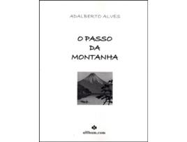 Livro O Passo da Montanha de Adalberto Alves .
