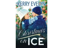 Livro Christmas on Ice A Sweet Holiday Hockey Romance Palmer City Voltage de Kerry Evelyn (Inglês)