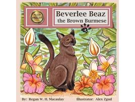 Livro Beverlee Beaz the Brown Burmese de Regan W H Macaulay (Inglês)