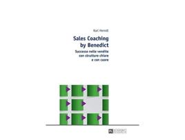Livro Sales Coaching by Benedict Successo nelle vendite con strutture chiare e con cuore de Karl Herndl (Italiano)