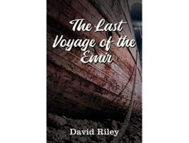 Livro The Last Voyage of the Emir de David Riley (Inglês)