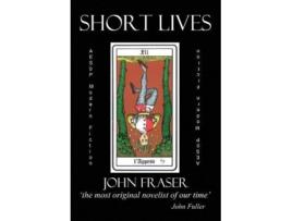 Livro Short Lives de John Fraser (Inglês - Capa Dura)