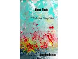 Livro Short Shots de Candice James (Inglês)