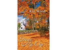 Livro Hear My Cry de R G Wood (Inglês)