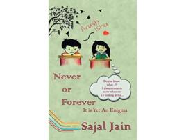 Livro Never or Forever de Sajal Jain (Inglês)
