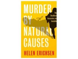 Livro Murder By Natural Causes de Helen Erichsen (Inglês - Capa Dura)