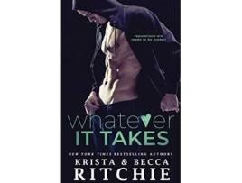 Livro Whatever It Takes Bad Reputation Duet de Krista Ritchie Becca Ritchie (Inglês)