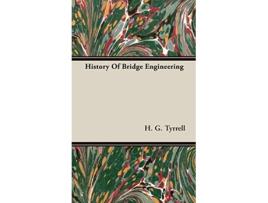 Livro History Of Bridge Engineering de H G Tyrrell (Inglês)