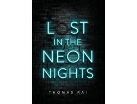 Livro Lost in the Neon Nights de Thomas Rai (Inglês)