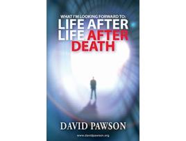 Livro What Im Looking Forward To Life After Life After Death de David Pawson (Inglês)
