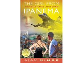 Livro The Girl From Ipanema The World Turned Upside Down de Ajax Minor (Inglês)