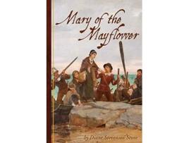 Livro Mary of the Mayflower de Diane Stevenson Stone (Inglês)