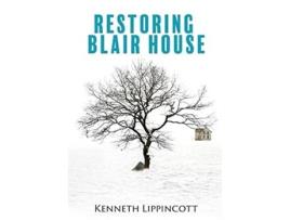 Livro RESTORING BLAIR HOUSE de Kenneth Lippincott (Inglês)