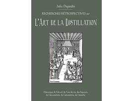 Livro LArt de La Distillation French Edition de Jules Dujardin (Francês)