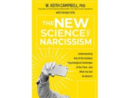 Livro New Science of Narcissism de W Keith Campbell Phd e Carolyn Crist (Inglês)