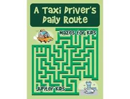 Livro A Taxi Drivers Daily Route Mazes for Kids de Jupiter Kids (Inglês)