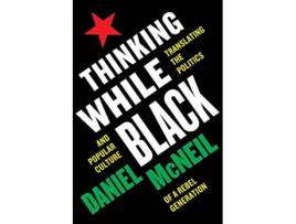 Livro Thinking While Black de Daniel Mcneil (Inglês)