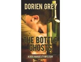 Livro The Bottle Ghosts Dick Hardesty Mystery de Dorien Grey (Inglês - Capa Dura)