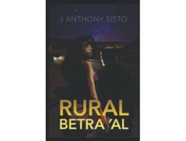 Livro Rural Betrayal de J Anthony Sisto (Inglês)