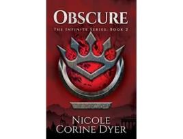 Livro Obscure The Infinite Series de Nicole Corine Dyer Nicole Corine Dyer (Inglês)