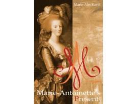 Livro MarieAntoinettes Present de Marie-Alix Ravel (Inglês)