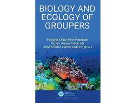 Livro Biology and Ecology of Groupers de Fabiana Cézar Félix-Hackradt (Inglês - Capa Dura)