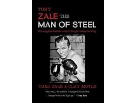 Livro Tony Zale The Man of Steel de Thad Zale Clay Moyle (Inglês)