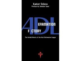 Livro Defamation Factory The Sordid History of the ADL de Kaiter Enless (Inglês)