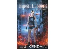Livro Harsh Lessons 2 Leeth Dossier de L J Kendall (Inglês)