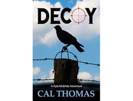 Livro Decoy A Kyle McBride Adventure Kyle McBride Mystery de Cal Thomas (Inglês)
