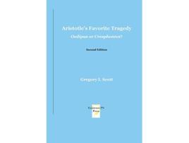 Livro Aristotle's Favorite Tragedy: Oedipus or Cresphontes? de Gregory L Scott (Inglês)