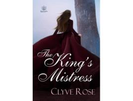 Livro The Kings Mistress Sequel to Always a Princess de Clyve Rose (Inglês)
