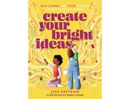 Livro Create Your Bright Ideas de Jess Ekstrom (Inglês)
