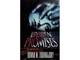 Livro Broken Promises de Donna Michelle Zadunajsky (Inglês)