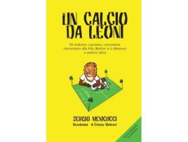 Livro Un Calcio Da Leoni de Sergio Menicucci (Italiano)