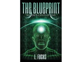 Livro The Blueprint Success Is a State of Mind de L Fuchs (Inglês)