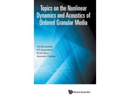 Livro Topics On The Nonlinear Dynamics And Acoustics Of Ordered Granular Media de Yuli Starosvetsky, K R Jayaprakash et al. (Inglês - Capa Dura)