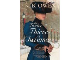 Livro The Twelve Thieves of Christmas A Lady Detective for Hire Historical Mystery Chronicles of a Lady Detective de Kb Owen (Inglês)