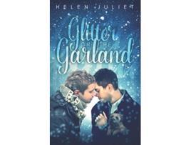 Livro Glitter on the Garland de Helen Juliet (Inglês)