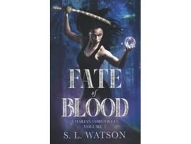 Livro Fate of Blood Vitarian Chronicles Volume 1 de Sl Watson (Inglês)