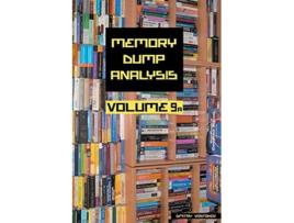 Livro Memory Dump Analysis Anthology Volume 9a Memory Dump Analysis Anthology Diagnomicon de Dmitry Vostokov Software Diagnostics Institute (Inglês)