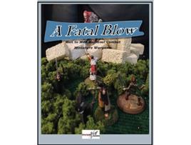 Livro A Fatal Blow Man To Man Medieval Combat Miniature Game de Deano C Ware (Inglês)